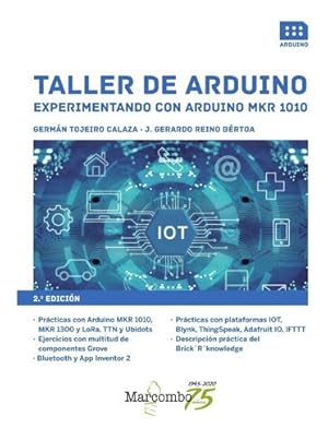 Imagen del vendedor de Taller De Arduino. Experimentando Con Arduino Mkr 1010 2ed, De Germ n Tojeiro Calaza Y Gerardo Reino B rtoa. Editorial Alfaomega, Edici n 2 En Espa ol a la venta por Libros del Mundo