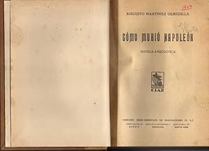 COMO MURIO NAPOLEON. NOVELA ANECDOTICA.