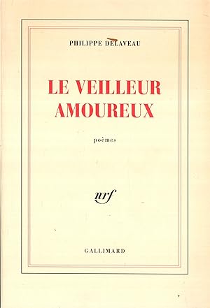 Bild des Verkufers fr Le Veilleur amoureux (Envoi autographe de l'auteur  CLAUDE ESTEBAN - COPY INSCRIBED BY AUTHOR TO CLAUDE ESTEBAN) zum Verkauf von Librairie Lalibela