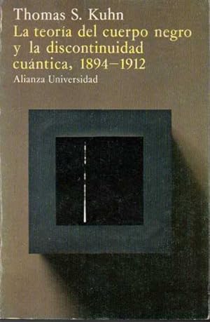 LA TEORIA DEL CUERPO NEGRO Y LA DISCONTINUIDAD CUANTICA, 1894 - 1912.