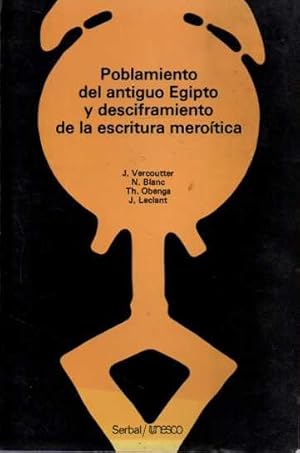 POBLAMIENTO DEL ANTIGUO EGIPTO Y DESCIFRAMIENTO DE LA ESCRITURA MEROITICA.