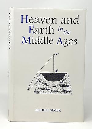 Heaven and Earth in the Middle Ages: The Physical World Before Columbus