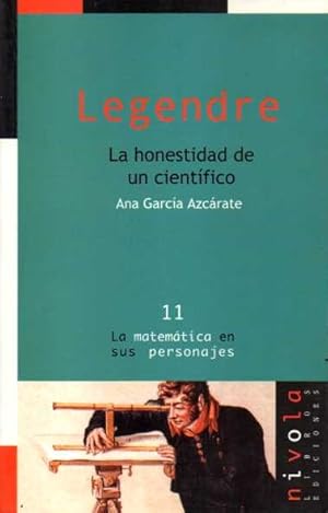 Imagen del vendedor de LEGENDRE. LA HONESTIDAD DE UN CIENTIFICO. a la venta por Books Never Die