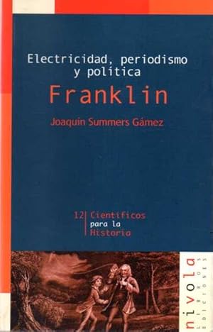 Imagen del vendedor de ELECTRICIDAD, PERIODISMO Y POLITICA. FRANKLIN. a la venta por Books Never Die