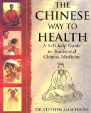 Imagen del vendedor de The Chinese Way to Health: A Self-help Guide to Traditional Chinese Medicine a la venta por WeBuyBooks