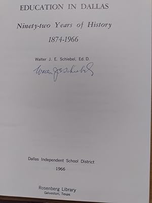 EDUCATION IN DALLAS: Ninety-Two Years of History 1874-1966