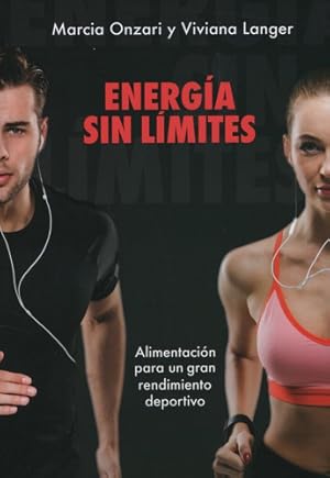 Seller image for Energia Sin Limites - Alimentacion Para Un Gran Rendimiento for sale by Libros del Mundo