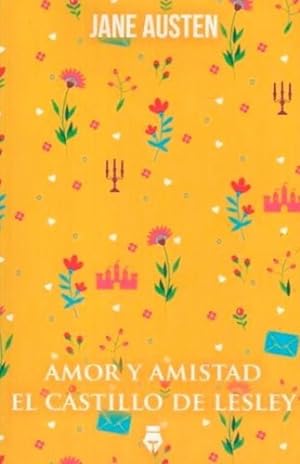 Seller image for Amor Y Amistad - El Castillo De Lesley, De Austen, Jane. Del Fondo Editorial, Tapa Blanda En Espa ol, 2019 for sale by Libros del Mundo