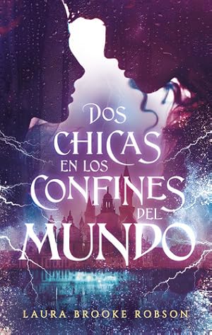Seller image for Libro Dos Chicas En Los Confines Del Mundo - Laura Brooke Robson - Puck for sale by Libros del Mundo