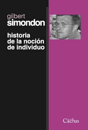 Bild des Verkufers fr Libro Historia De La Noci n De Individuo - Gilbert Simondon zum Verkauf von Libros del Mundo
