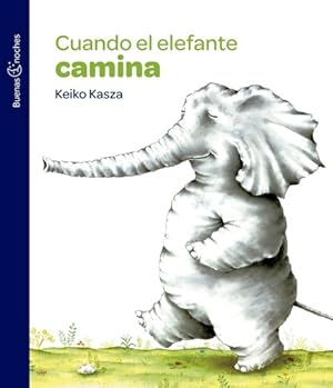 Seller image for Cuando El Elefante Camina - Buenas Noches - Keiko Kasza, De Kasza, Keiko. Editorial Norma, Tapa Blanda En Espaol, 2019 for sale by Libros del Mundo