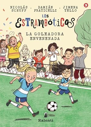 Image du vendeur pour Estramb ticos 3: La Goleadora Envenenada - Nicol s Schuff mis en vente par Libros del Mundo