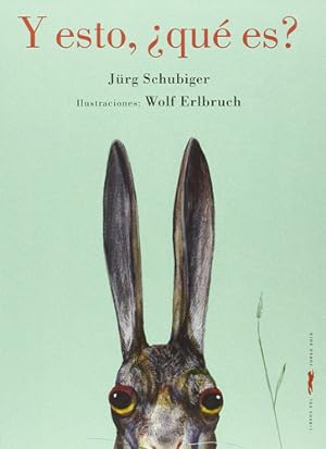 Seller image for Y Esto Que Es? - Schubiger - Erlbruch for sale by Libros del Mundo