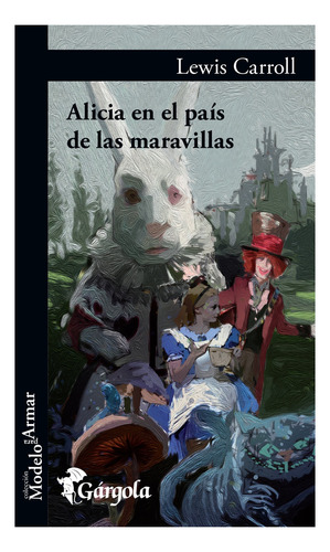 Seller image for Alicia En El Pa s De Las Maravillas, De Lewis, Carroll. Editorial Gargola, Tapa Blanda En Espa ol, 2022 for sale by Libros del Mundo