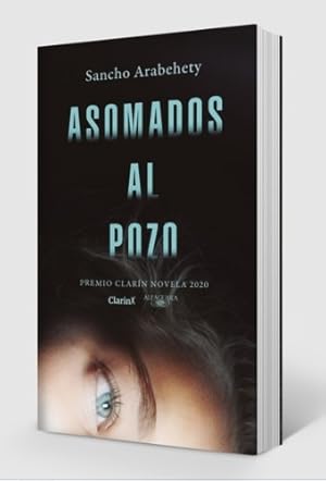 Imagen del vendedor de Asomados Al Pozo - Premio Clarin 2020 - Ignacio Arabehety a la venta por Libros del Mundo