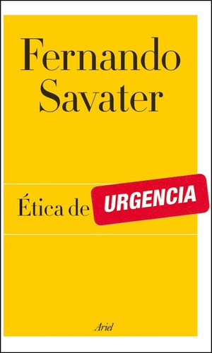 Image du vendeur pour Etica De Urgencia - Fernando Savater mis en vente par Libros del Mundo