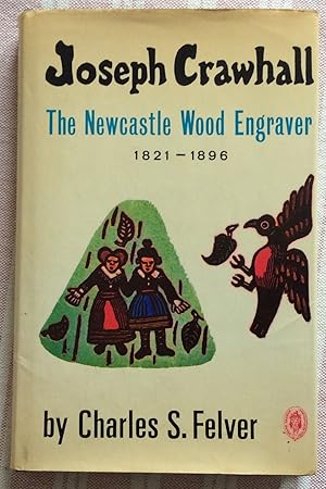 Image du vendeur pour Joseph Crawhall: The Newcastle wood engraver (1821-1896) - Hardcover mis en vente par Ivy hole books