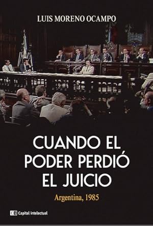 Imagen del vendedor de Cuando El Poder Perdio El Juicio (edicion 2022), De Luis Moreno Ocampo. Editorial Ci Capital Intelectual, Tapa Blanda En Espa ol, 2022 a la venta por Libros del Mundo