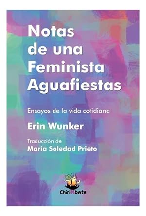 Imagen del vendedor de Libro Notas De Una Feminista Aguafiestas - Erin Wunker a la venta por Libros del Mundo