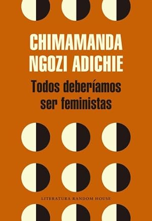Bild des Verkufers fr Todos Deber'amos Ser Feministas, De Adichie, Chimamanda Ngozi. Editorial Rhm, Tapa Blanda En Espaol, 2016 zum Verkauf von Libros del Mundo