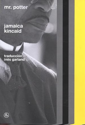 Seller image for Mr. Potter, De Jamaica Kincaid. Editorial La Parte Maldita, Tapa Blanda En Espa ol, 2023 for sale by Libros del Mundo