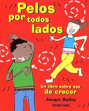 Seller image for Pelos Por Todos Lados - Jacqui Bailey for sale by Libros del Mundo
