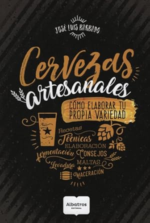 Image du vendeur pour Libro Cervezas Artesanales - Como Elaborar Tu Propia Varieda mis en vente par Libros del Mundo