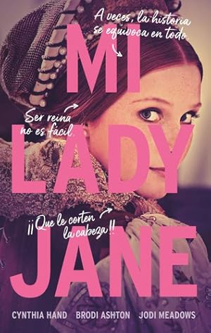 Seller image for Mi Lady Jane, De Brodi Ashton / Cynthia Hand / Jodi Meadows. Editorial Puck, Tapa Blanda En Espaol, 2023 for sale by Libros del Mundo