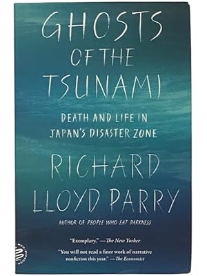 Seller image for Ghosts of the Tsunami: Death and Life in Japan's Disaster Zone for sale by Yesterday's Muse, ABAA, ILAB, IOBA