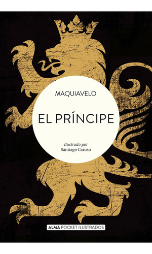 Immagine del venditore per El Pr'ncipe (pocket), De Nicols Maquiavelo. Editorial Alma, Tapa Blanda En Espaol, 2023 venduto da Libros del Mundo