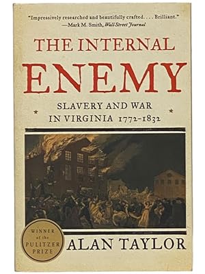 Seller image for The Internal Enemy: Slavery and War in Virginia, 1772-1832 for sale by Yesterday's Muse, ABAA, ILAB, IOBA