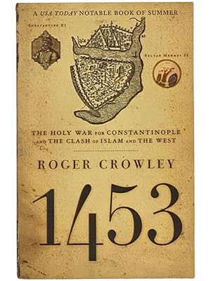 Immagine del venditore per 1453: The Holy War for Constantinople and the Clash of Islam and the West venduto da Yesterday's Muse, ABAA, ILAB, IOBA