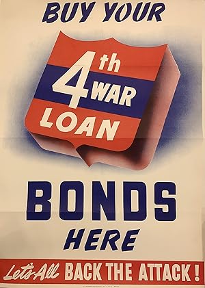 Bild des Verkufers fr Buy Your 4th War Loan Bonds Here; Let's All Back the Attack! zum Verkauf von Argosy Book Store, ABAA, ILAB