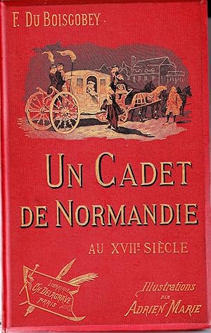 Un Cadet de Normandie au XVIIe siècle.