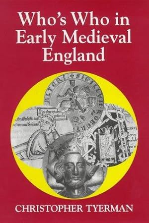 Seller image for Who's Who in Early Medieval England, 1066-1272 (Who's Who in British History) for sale by WeBuyBooks