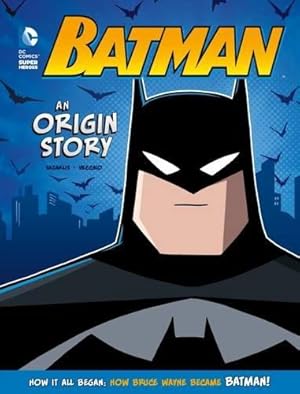 Bild des Verkufers fr Batman: An Origin Story (DC Super Heroes Origins) zum Verkauf von WeBuyBooks