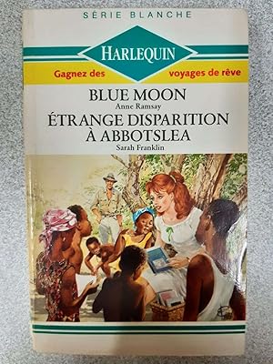 Immagine del venditore per Blue Moon / Etrange disparition  Abbotslea venduto da Dmons et Merveilles