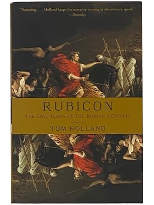 Imagen del vendedor de Rubicon: The Last Years of the Roman Republic a la venta por Yesterday's Muse, ABAA, ILAB, IOBA