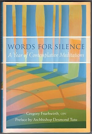 Words for Silence: A Year of Contemplative Meditations