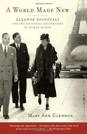 Imagen del vendedor de A World Made New: Eleanor Roosevelt and the Universal Declaration of Human Rights a la venta por WeBuyBooks
