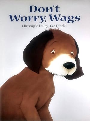 Bild des Verkufers fr Don't Worry, Wags zum Verkauf von Kayleighbug Books, IOBA