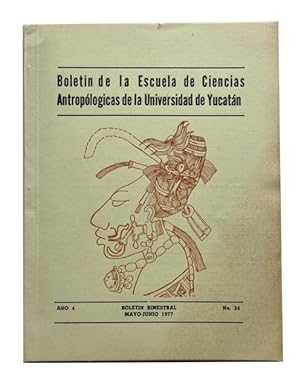 Boletin de la Escuela de Ciencias Antropologicas de la Universidad de Yucatan. Boletin Bimestral,...