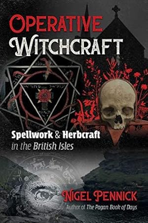 Immagine del venditore per Operative Witchcraft: Spellwork and Herbcraft in the British Isles venduto da WeBuyBooks