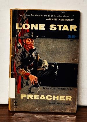 Seller image for Lone Star Preacher; Being a Chronicle of the Acts of Praxitiles Swan, M. E. Church South sometime Captain, 5th Texas Regiment Confederate States Provisional Army for sale by Cat's Cradle Books