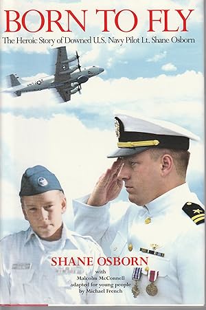 Seller image for Born To Fly: The Heroic Story Of Downed U.S. Navy Pilot Lt. Shane Osborn for sale by fourleafclover books