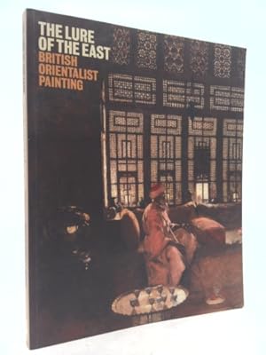 Immagine del venditore per The Lure of the East: British Orientalist Painting venduto da ThriftBooksVintage