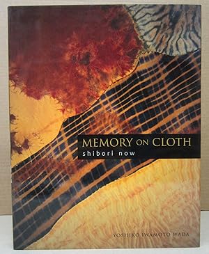 Immagine del venditore per Memory on Cloth: Shibori Now venduto da Midway Book Store (ABAA)