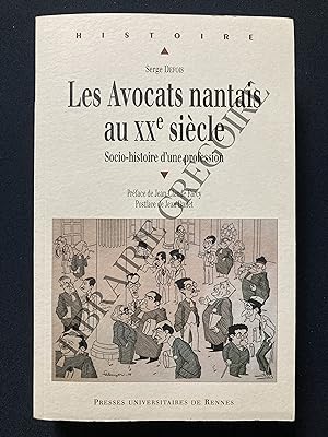 Bild des Verkufers fr LES AVOCATS NANTAIS AU XXe SIECLE Socio-histoire d'une profession zum Verkauf von Yves Grgoire