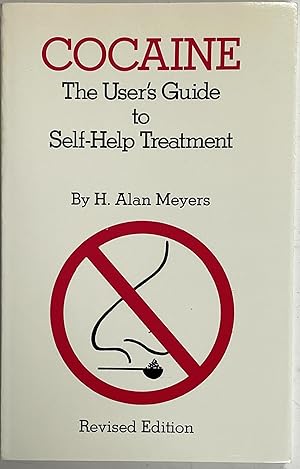 Imagen del vendedor de Cocaine: The User's Guide to Self-Help Treatment a la venta por InkQ Rare Books, LLC