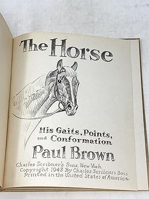 THE HORSE : HIS GAITS, POINTS, AND CONFORMATION